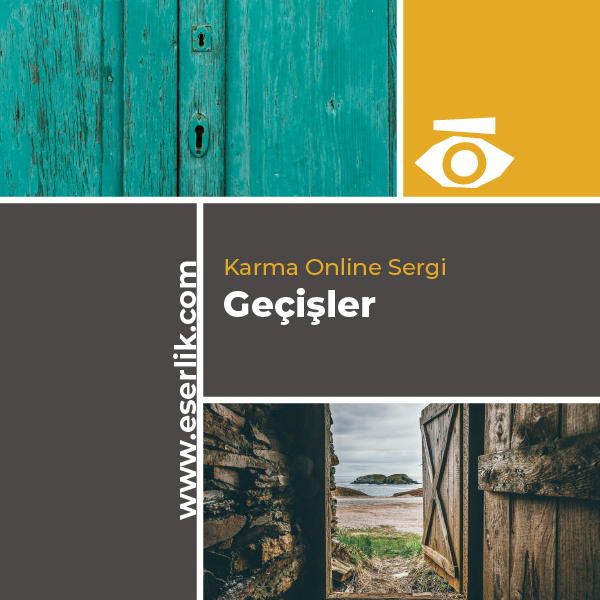 Geçişler Temalı Online Sergi
