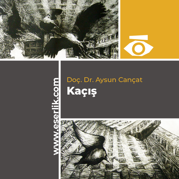 Doç. Dr. Aysun Cançat Kaçış Sergisi